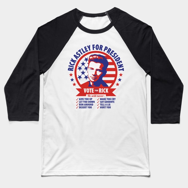 Rick Astley For President Baseball T-Shirt by NotoriousMedia